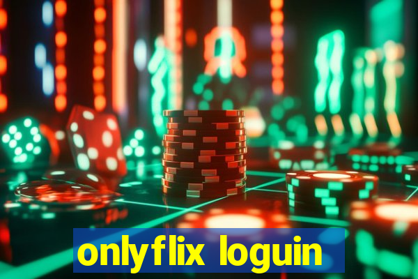 onlyflix loguin